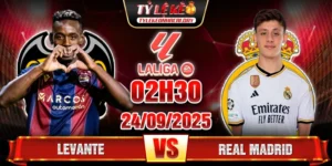 Soi Kèo Levante Vs Real Madrid 02h30 24/9 - Nhận Định Vòng 6 La Liga 15 Levante Vs Real Madrid