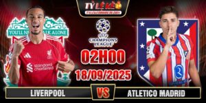 Soi Kèo Liverpool Vs Atletico Madrid 02h00 18/09 - UEFA Champion League 16 Liverpool vs Atletico Madrid