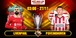 Soi Kèo Liverpool Vs PSV Eindhoven 3h00 27/11 - UEFA Champions League 7 Soi Kèo Liverpool Vs PSV Eindhoven 3h00 27_11 - UEFA Champions League