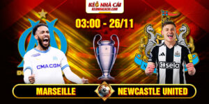 Soi Kèo Marseille Vs Newcastle United 3h00 26/11- UEFA Champions League 8 Soi Kèo Marseille Vs Newcastle United 3h00 26_11 - UEFA Champions League