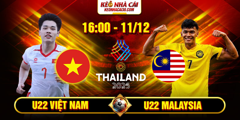 Soi Kèo U22 Việt Nam Vs U22 Malaysia 16h 11/12 - SEA Games 33 10 Soi Kèo U22 Việt Nam Vs U22 Malaysia 16h 11_12 - SEA Games 33